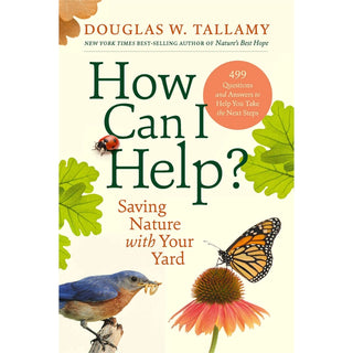 How Can I Help? Saving Nature with Your Yard 