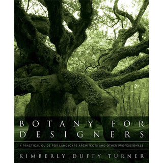 Botany for Designers: A Practical Guide for Landscapes